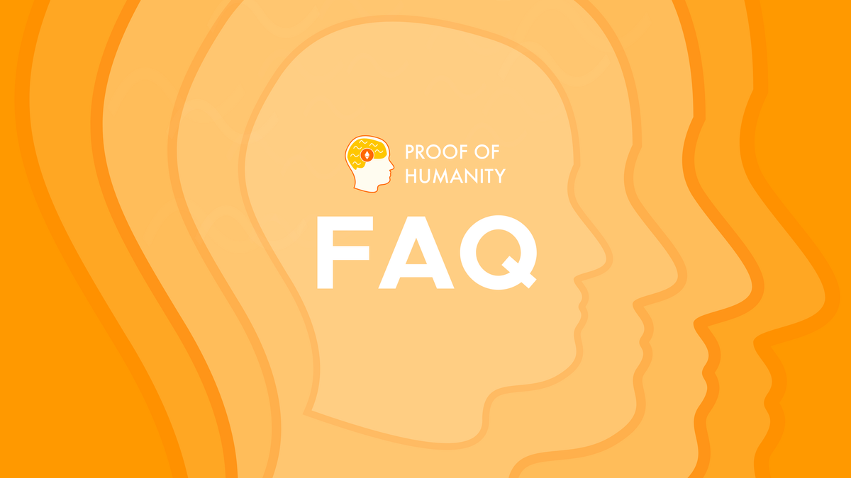 A Proof of Humanity FAQ