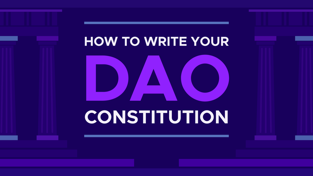 How to Write your DAO Constitution and Become a Founding Father