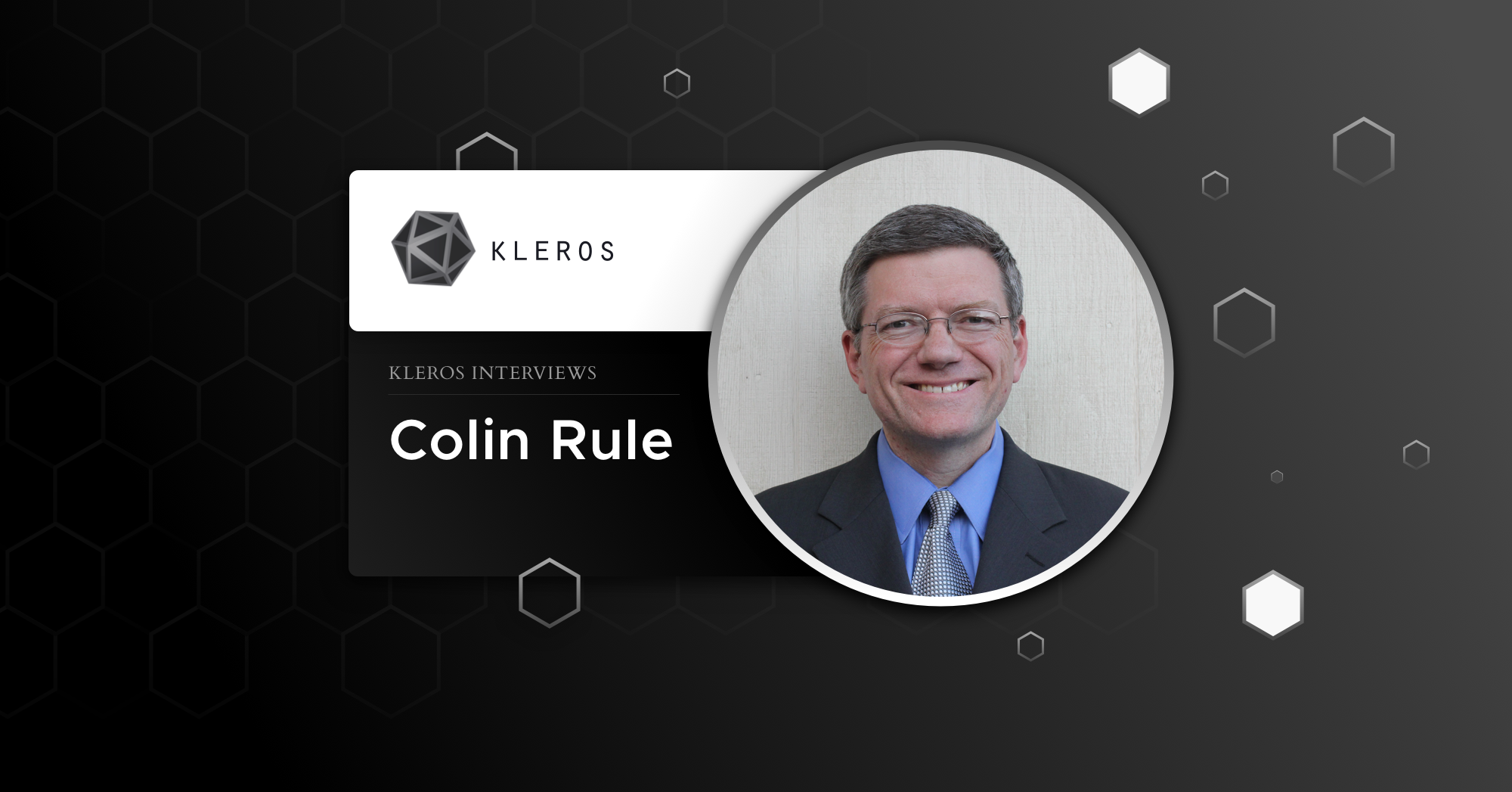 Colin Rule - The Godfather of Online Dispute Resolution Speaks to Kleros