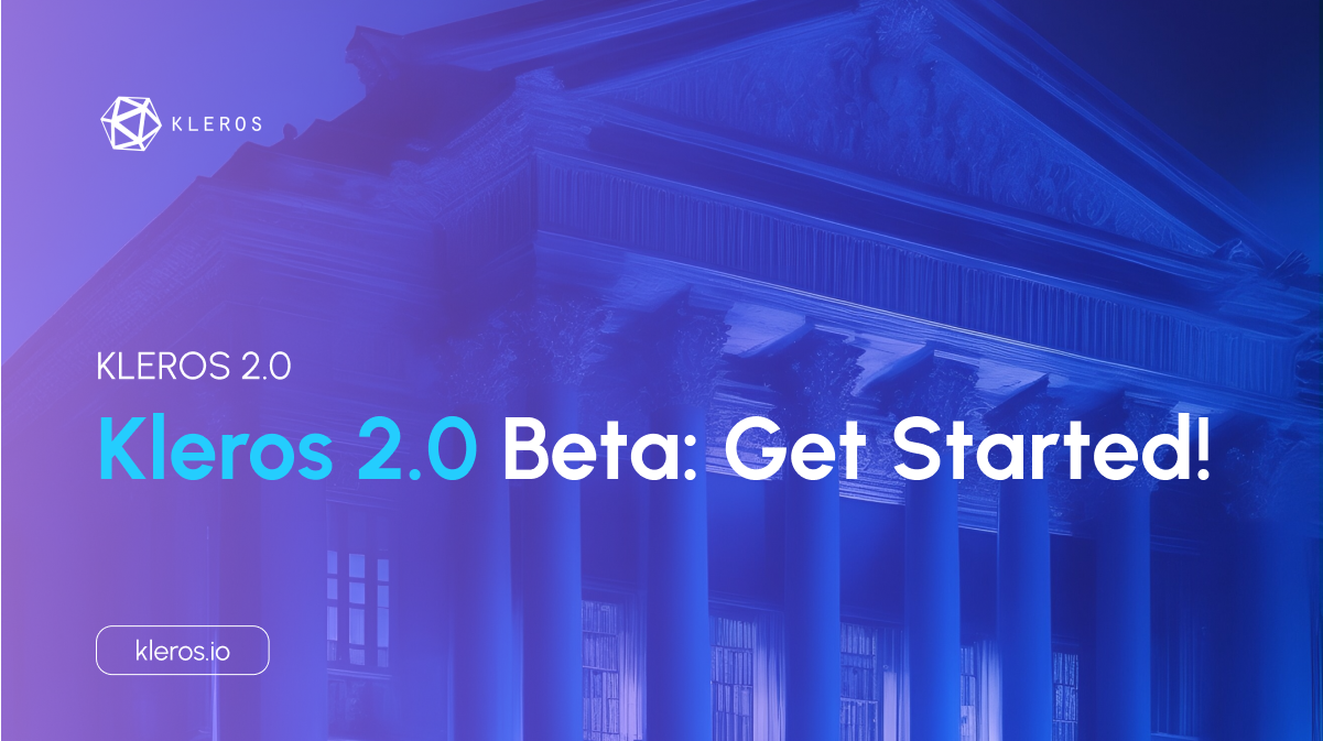 Kleros 2.0 Beta is Here: Get Started