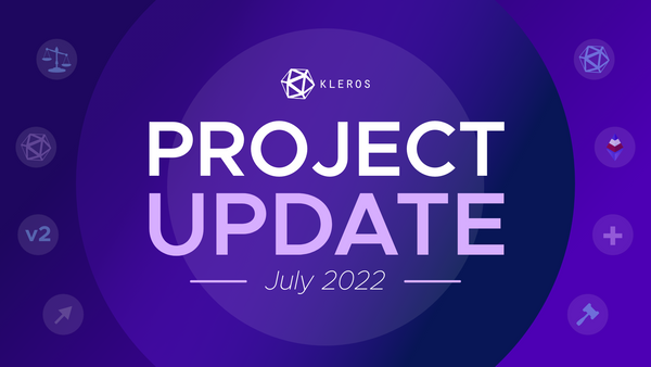 Kleros Project Update - July 2022