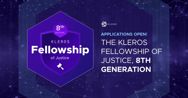 The Kleros Fellowship of Justice, 8th Generation: Applications Open!